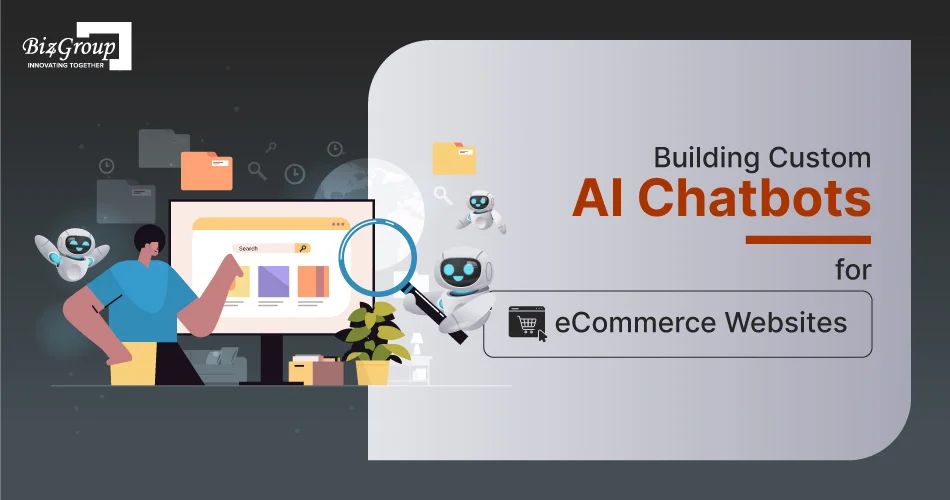 building-custom-ai-chatbots-for-ecommerce-websites