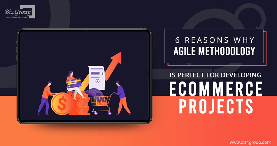 6-reasons-why-agile-methodology-is-perfect-for-developing-eCommerce-projects