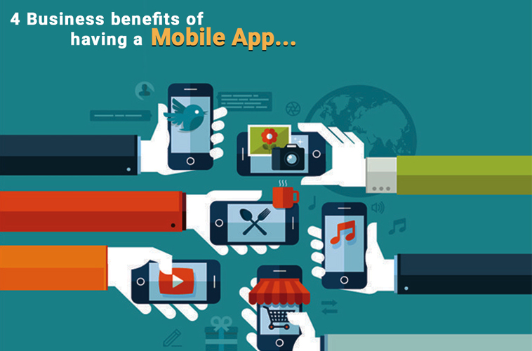 4-business-benefits-of-having-a-mobile-app