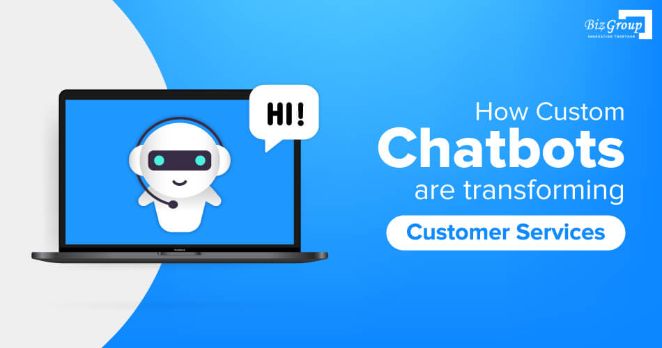 Transforming Customer Service with Custom Chatbots