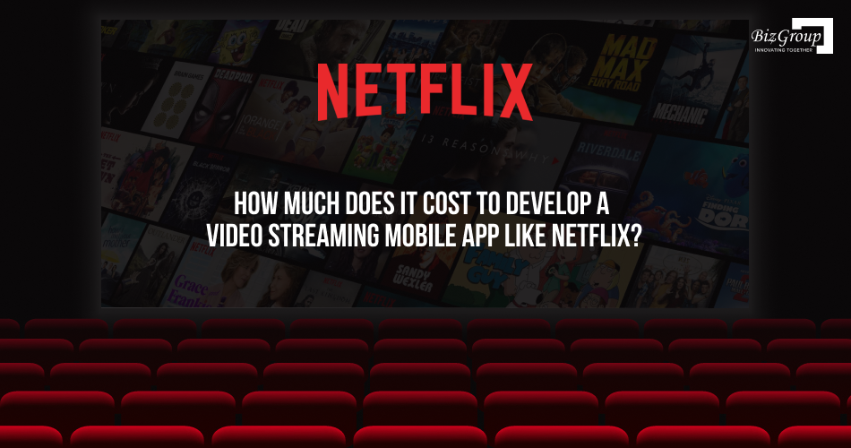 how-much-does-it-cost-to-develop-a-video-streaming-mobile-app-like-netflix