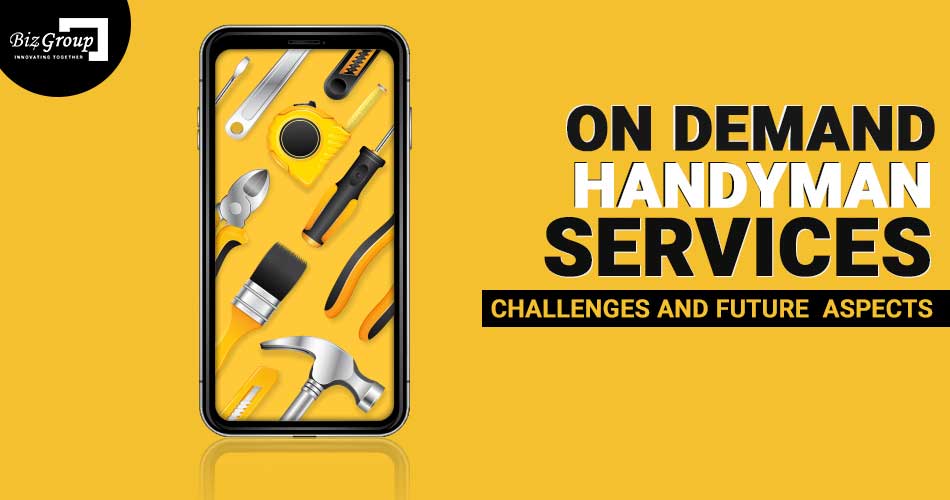 on-demand-handyman-services-challenges-and-future-aspects