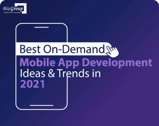 best-on-demand-mobile-app-development-ideas-&-trends-in-2021