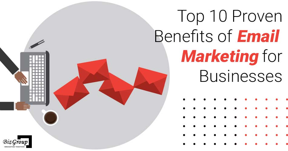 top-10-proven-benefits-of-email-marketing-for-businesses