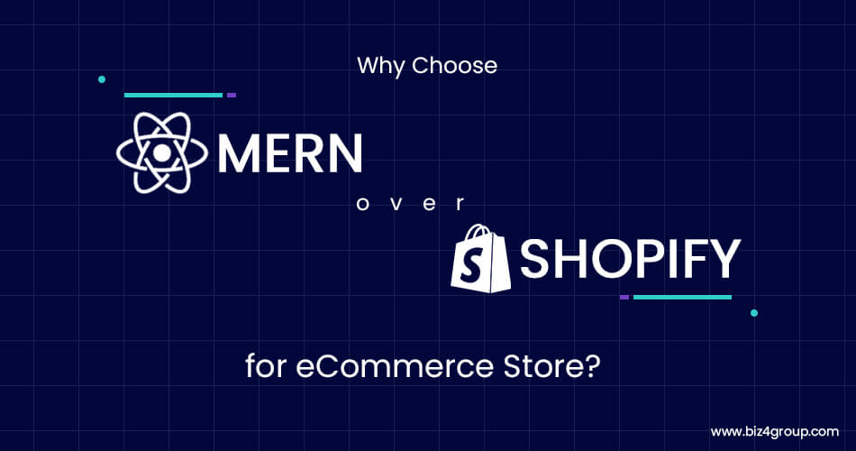 why-choose-mern-over-shopify-for-ecommerce-store