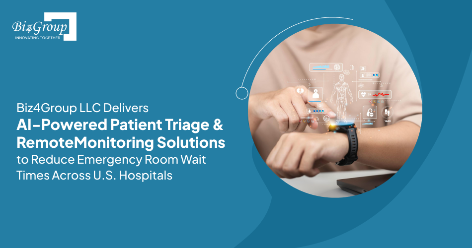 biz4group-delivers-ai-patient-triage-remote-monitoring-solutions-across-usa-hospitals