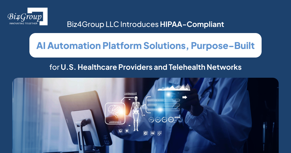 biz4group-introduces-hipaa-compliant-ai-automation-platforms-solutions-for-healthcare-in-usa